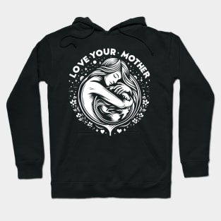 Earth Day 2024 Love your Mother Hoodie